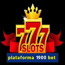 plataforma 1900 bet